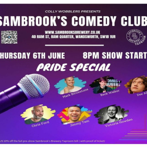 Sambrooks Comedy Pride Special @ Sambrooks Brewery Wandsworth : Mark Bittlestone, Dee Allum and more