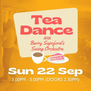 Afternoon Tea Dance with Barry Sapsford’s Swing Orchestra