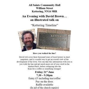 Kettering Timeline. An Illustrated Talk with David Brown.