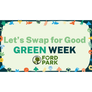 Let's Swap for Good - Big Green Week Event at Ford Park