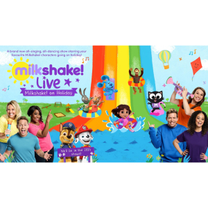 Milkshake! Live “On Holiday”