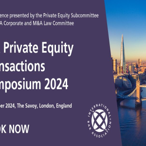IBA Private Equity Transactions Symposium 2024