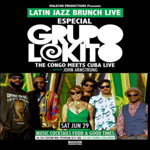 Latin Jazz Brunch Live with Grupo Lokito (Live) and DJ John Armstrong