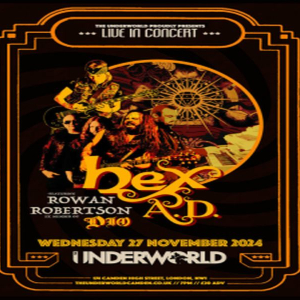HEX A.D. feat. ROWAN ROBERTSON at The Underworld - London