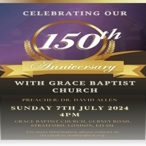 150th Church Anniversary of Grace Baptist church Sunday 7th July