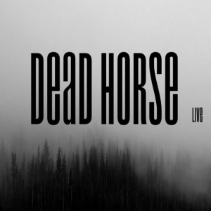 Dead Horse: Live!
