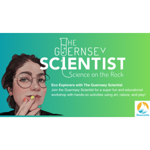 Eco Explorers with The Guernsey Scientist