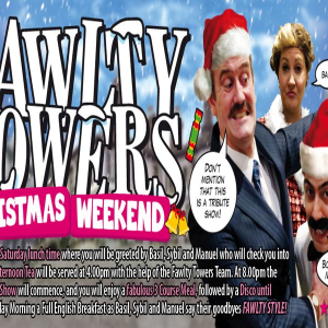 Fawlty Towers Christmas Weekend 16/11/2024