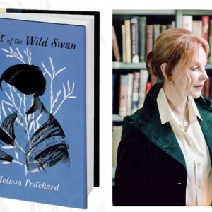 Flight of the Wild Swan - Special Author Event An Afternoon with Melissa Pritchard