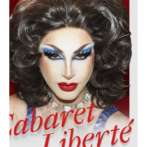 Cabaret Liberté (16+)