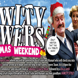 Fawlty Towers Christmas Weekend 30/11/2024