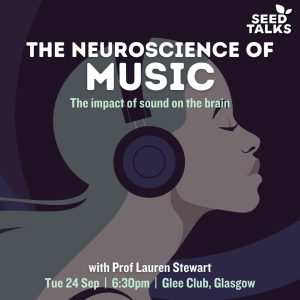 Seed Talks: The Neuroscience of Music (16+)