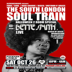 The South London Soul Train Halloween Special with Bette Smith (Live) + More in 2 rooms