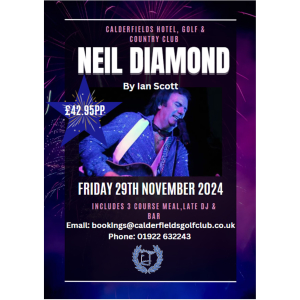 Neil Diamond Tribute Night at Calderfields Golf & Country Club