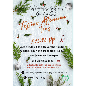 Festive Afternoon Teas at Calderfields Golf & Country Club