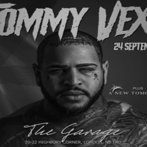 TOMMY VEXT at The Garage - London | NEW DATE