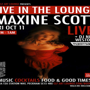 Maxine Scott Live In the Lounge + DJ Nik Weston