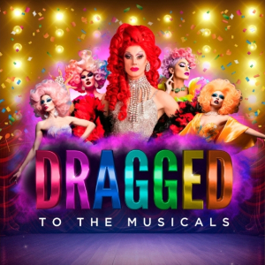 Dragged to The Musicals - Starring Divina De Campo