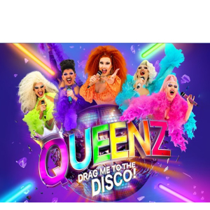 QUEENZ – Drag Me to the Disco!