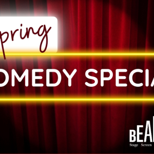 BEAM Spring Comedy Special