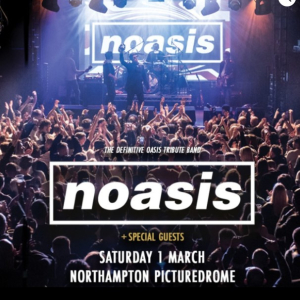 Noasis At The Picturedrome