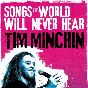 Tim Minchin - Songs The World Will Never Hear!