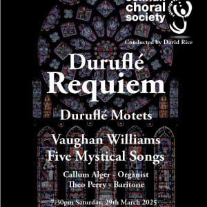 Durufle Requiem, Motets and Vaughan Williams Five Mystical Songs