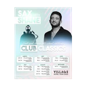 Club Classics & Sax with Shane at Village Bury