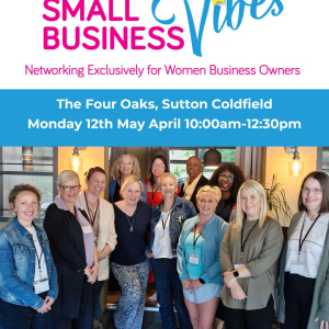 Small Business Vibes - Women’s Networking Event in Sutton Coldfield