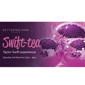 Swift-Tea Party at Kettering Park Hotel & Spa