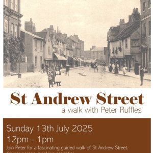St Andrew Street: a walk with Peter Ruffles