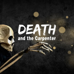 Death and the Carpenter