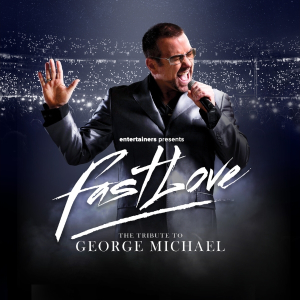 Fastlove - The Tribute To George Michael 