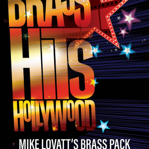Mike Lovatt's Brass Pack: Brass Hits Hollywood