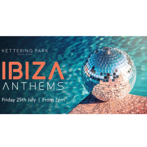 Kettering Park Hotel & Spa Ibiza Anthems Disco