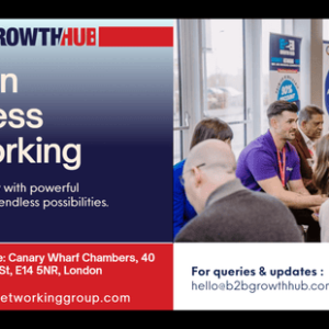 London B2B Growth Hub Business Networking Event- 8th July 2025