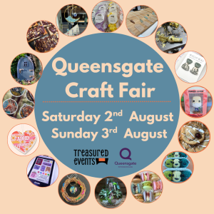 Treasured Craft Fair Returns to Queensgate This Summer Holiday