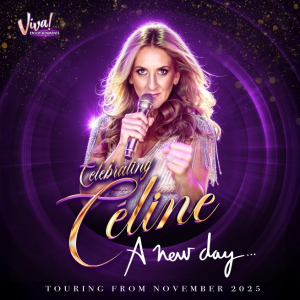 Celebrating Celine - The Ultimate Celine Dion Tribute Concert