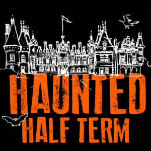 Haunted Half Term