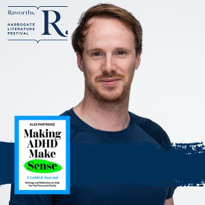 Alex Partridge | Making ADHD Make Sense