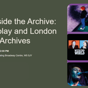 Step inside the Archive: BFI Replay and London Screen Archives  