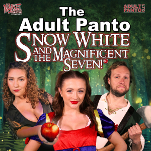 Snow White And The Magnificent Seven - ADULT PANTO