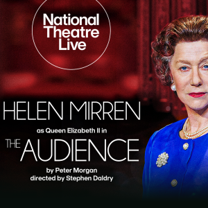 National Theatre Live - The Audience (Blu-Ray Screening)