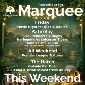 The Royal Oak, Naseby | Marquee Reopening  This Weekend!