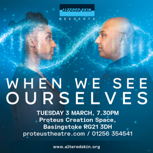 Altered Skin presents When We See Ourselves