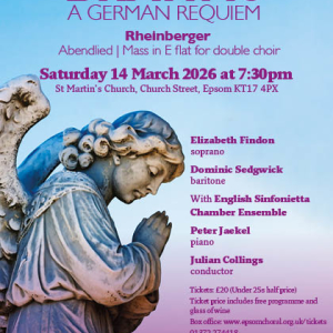 Epsom Choral Society –  Brahms: A German Requiem and Rheinberger