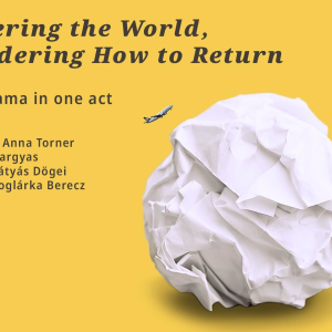 Wandering the World, Wondering How to Return