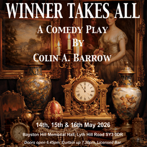 Bayston Hiill Amateur Dramatics Society present 'Winner Takes All' a comedy by  Colin A. Barrow