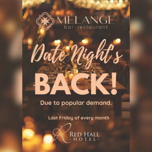 Date Night's Back at Red Hall Hotel