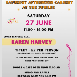 🎤 Saturday Afternoon Cabaret at The Jubilee Centre 🎤